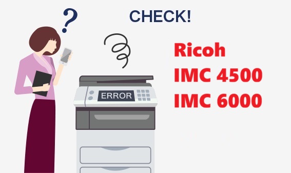 Bảng mã lỗi máy photocopy Ricoh màu IM C4500/C6000