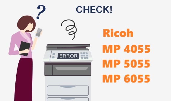 Mã lỗi máy photocopy Ricoh MP 4055/5055/6055
