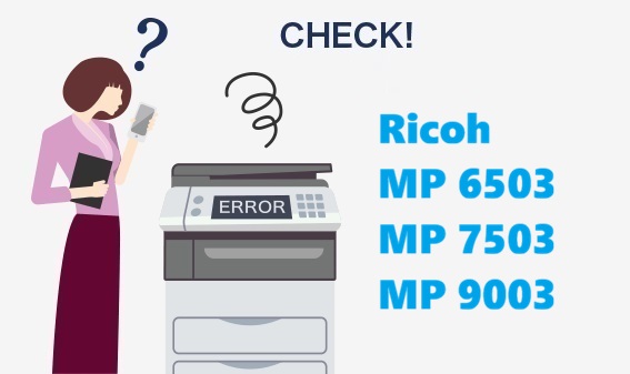 Mã lỗi máy photocopy Ricoh MP 6503/7503
